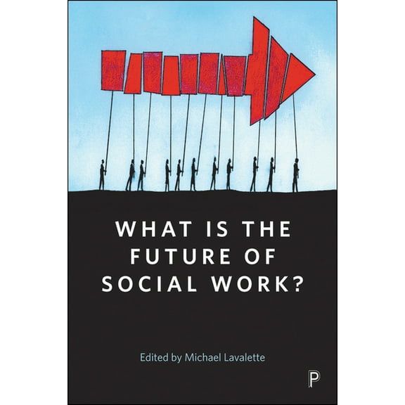 What Is the Future of Social Work?, (Hardcover)