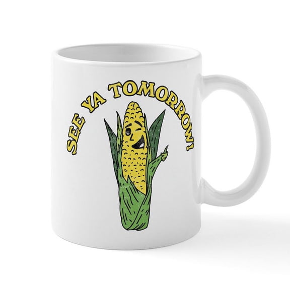 CafePress - See Ya Tomorrow - 11 oz Ceramic Mug - Novelty Coffee Tea Cup