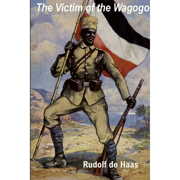 The Victim of the Wagogo, (Paperback)