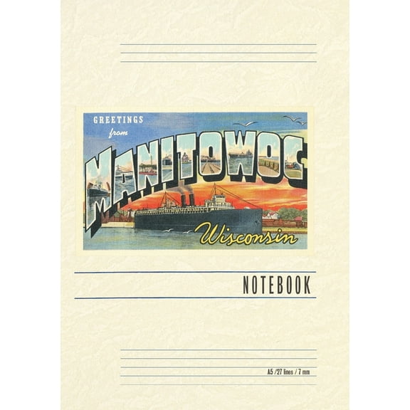 Vintage Lined Notebook Greetings from Manitowoc, Wisconsin, (Paperback)