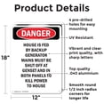 thumbnail image 2 of (2 Pack) House Is Fed By Backup Generator OSHA Danger Sign 12 Inch X 18 Inch Indoor / Outdoor Rust-Free Aluminum Metal Signs for Workplace, Workshop, and Construction Site, Made in the, 2 of 8