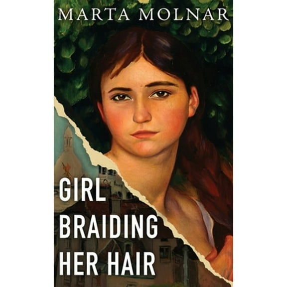 Pre-Owned Girl Braiding Her Hair: Inspired by the true story of a revolutionary female artist history forgot (Paperback) 1940627656 9781940627656