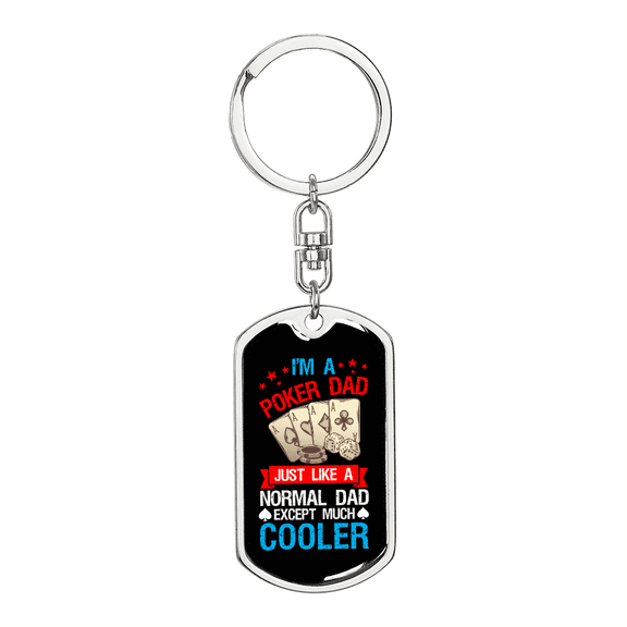 I'm a Poker Dad Gambler Stainless Steel or 18k Gold Premium Swivel Dog Tag Keychain