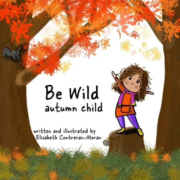 Be Wild: autumn child, (Paperback)