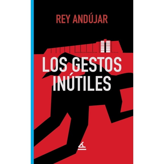 Los gestos inútiles, (Paperback)