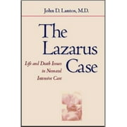 Angle View: The Lazarus Case: Life-And-Death Issues in Neonatal Intensive Care, Used [Hardcover]