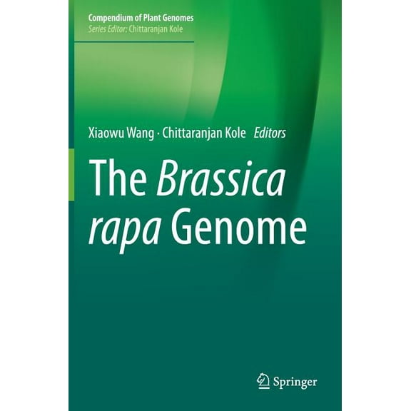 Compendium of Plant Genomes The Brassica Rapa Genome, Book 04, (Hardcover)