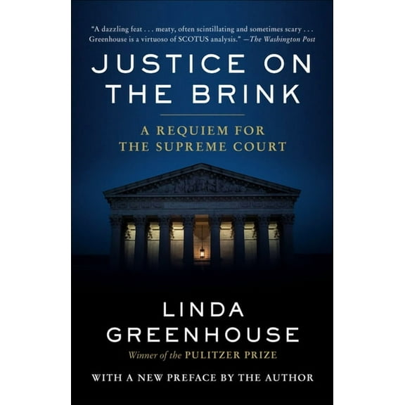 Justice on the Brink: A Requiem for the Supreme Court, (Paperback)