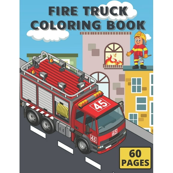 Fire Truck Coloring Book: : For Kids With Bonus Activity Page Firefighter Flame Colouring Crayola Trucks, (Paperback)