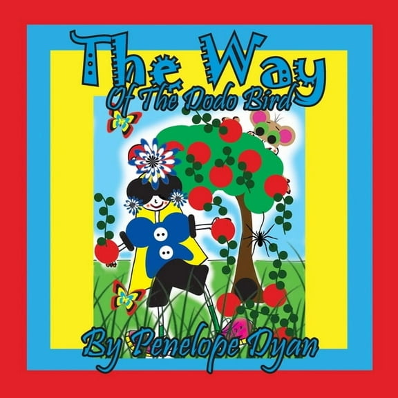 The Way Of The Dodo Bird, (Paperback)