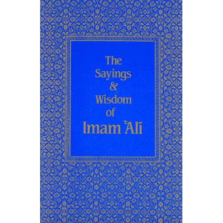 The Sayings & Wisdom of Imam 'Ali - eBook (Best Saying Of Hazrat Ali In Urdu)