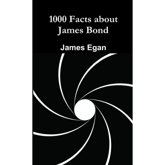 1000 Facts about James Bond, (Paperback)