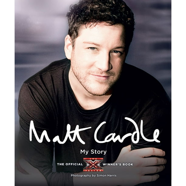 Matt Cardle My Story The Official X Factor Winner's Book eBook