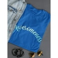 thumbnail image 3 of Awesomeness Women T-Shirt, Female x-Large, 3 of 4