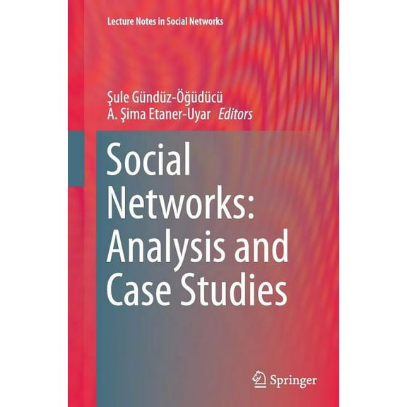 Lecture Notes in Social Networks Social Networks: Analysis and Case Studies, (Paperback)