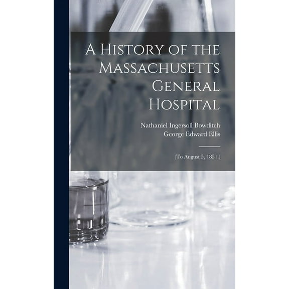 A History of the Massachusetts General Hospital (Hardcover)