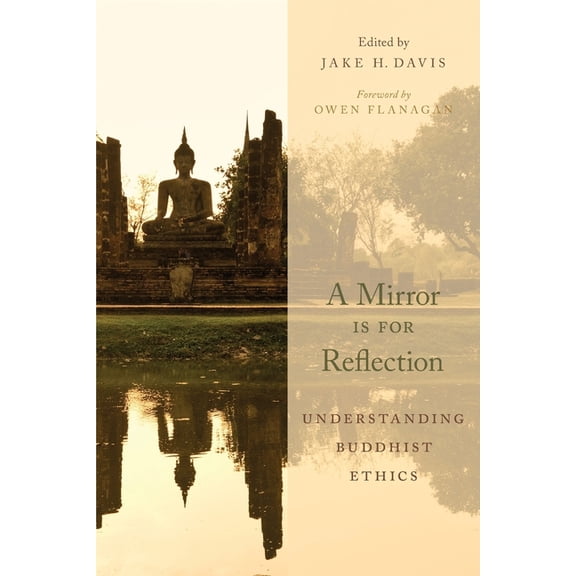 Mirror Is for Reflection: Understanding Buddhist Ethics, (Paperback)