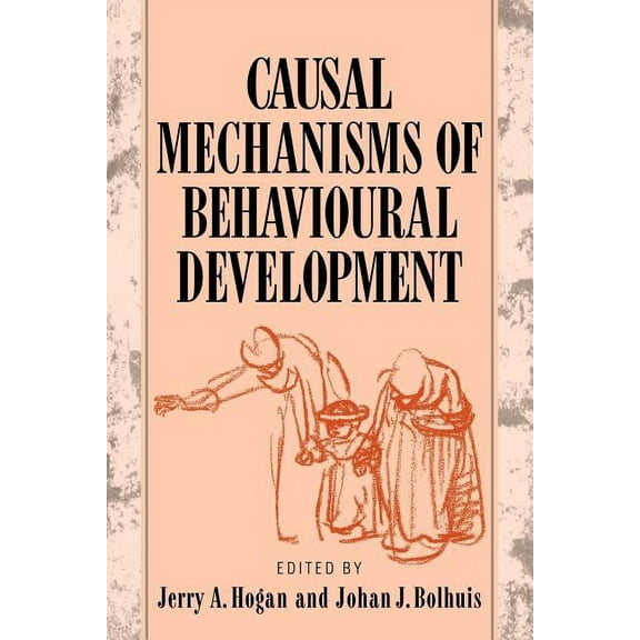 Causal Mechanisms of Behavioural Development, (Paperback)