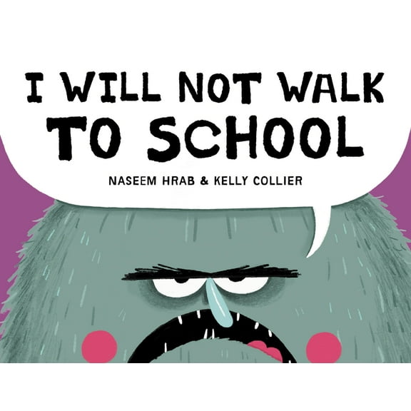 I Will Not Walk to School, (Hardcover)