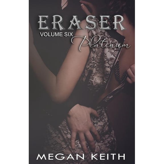 Eraser Platinum Paperback 1503212858 9781503212855 Megan Keith