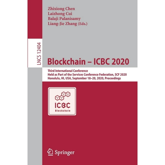 Blockchain - Icbc 2020: Third International Conference, Held as Part of the Services Conference Federation, Scf 2020, Ho, (Paperback)