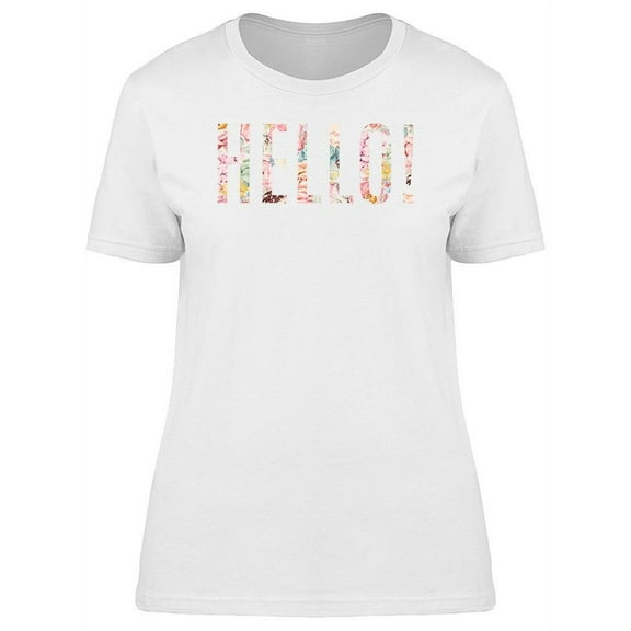 Hello Word Flowers Texture Tee Women's -Image by Shutterstock