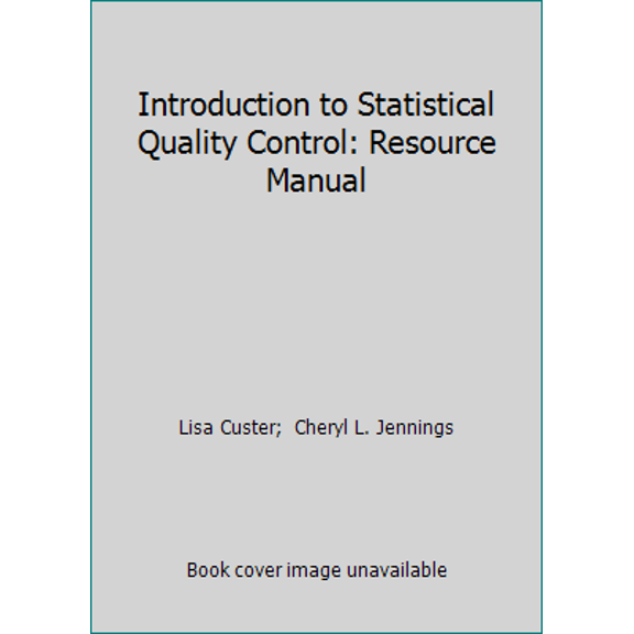 Pre-Owned Introduction to Statistical Quality Control: Resource Manual (Paperback) 0471318280 9780471318286