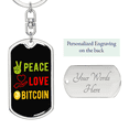 thumbnail image 2 of Peace Love Bitcoin Crypto Stainless Steel or 18k Gold Premium Swivel Dog Tag Keychain, 2 of 16