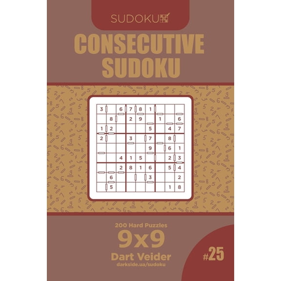 Consecutive Sudoku: Consecutive Sudoku - 200 Hard Puzzles 9x9 (Volume 25) (Paperback)
