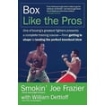 thumbnail image 1 of Pre-Owned Box Like the Pros: World Champion Smokin' Joe Frazier's Complete Insider's Guide, 1 of 1