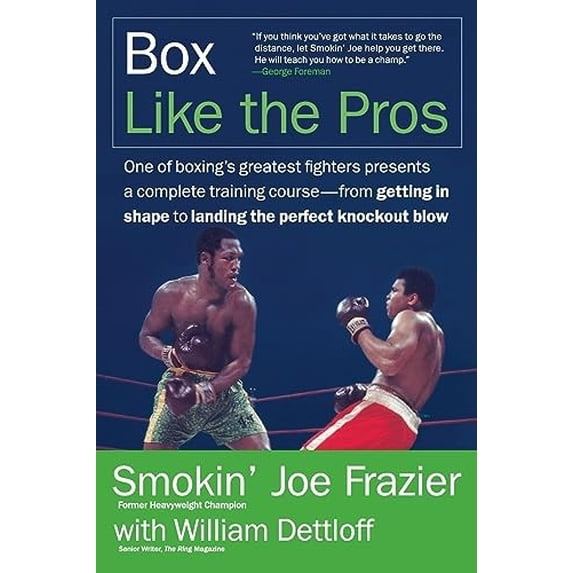 Pre-Owned Box Like the Pros: World Champion Smokin' Joe Frazier's Complete Insider's Guide