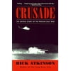 Crusade: The Untold Story of the Persian Gulf War (Paperback)