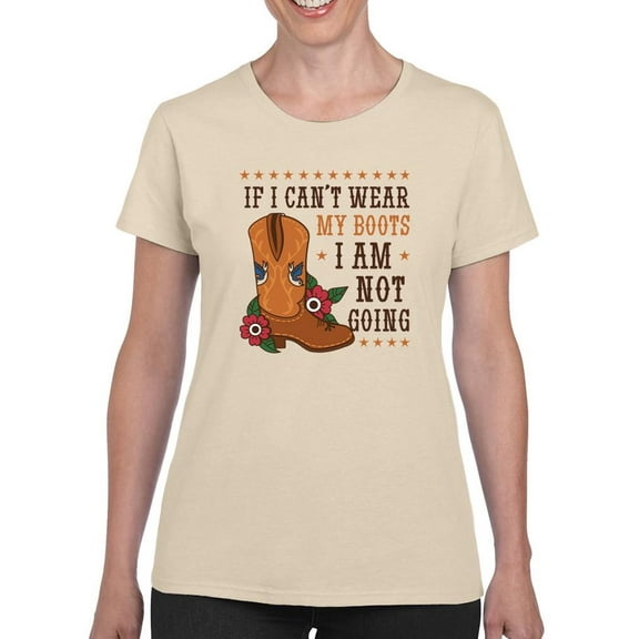 If I Can't Wear My Boots T-Shirt Women -Smartprints Designs, Female 5X-Large