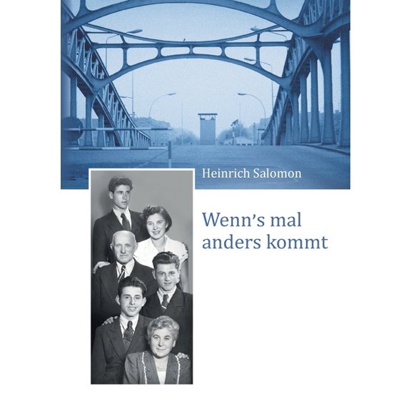 Wenn's mal anders kommt: Meine Jahre in einem geteilten Land, (Paperback)