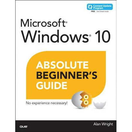 Windows 10 Absolute Beginner's Guide (Includes Content Update (Best Windows Maintenance Program)