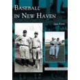 thumbnail image 1 of Pre-Owned Baseball in New Haven (Paperback) 0738511781 9780738511788, 1 of 1