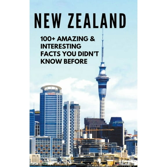Children's Book Series-1 NEW ZEALAND-100  Amazing & Interesting Facts You Didn't Know Before, (Paperback)