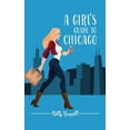 thumbnail image 1 of Pre-Owned A Girl's Guide to Chicago (Paperback) 1732118205 9781732118201, 1 of 1