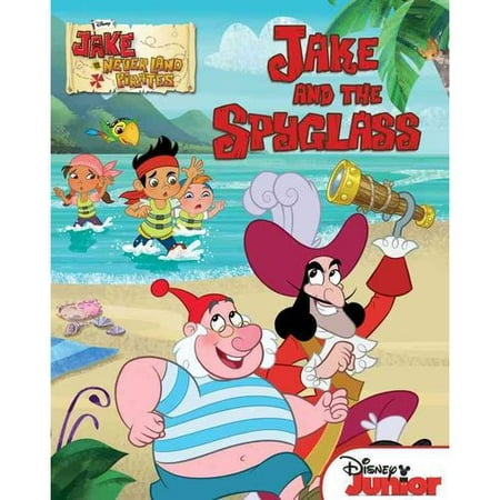 Jake and the Neverland Pirates Jake and the Spyglass, Disney Book Group, LaRose, Melinda