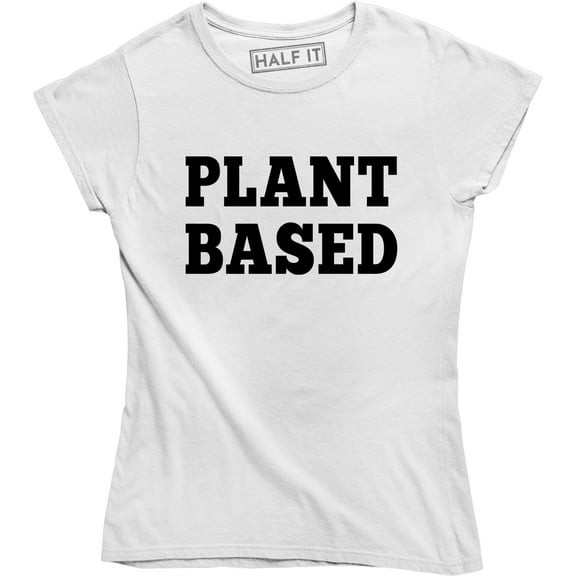 Plant Based Cute Vegan Funny Vegetarian Environment Earth Day Protest T-Shirt