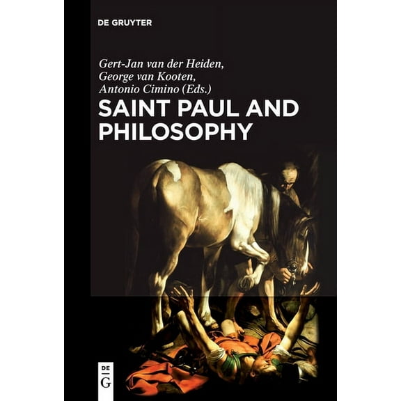 Saint Paul and Philosophy: The Consonance of Ancient and Modern Thought, (Paperback)