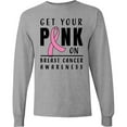 thumbnail image 3 of Inktastic Breast Cancer Awareness Get Your Pink on Long Sleeve T-Shirt, 3 of 5