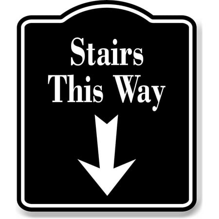 Stairs Down Arrow BLACK Aluminum Composite Sign20 x24