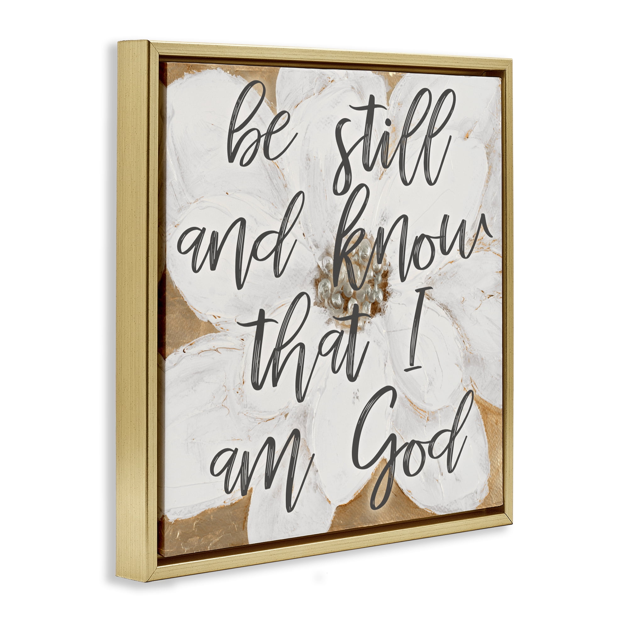 Stupell Industries Be Still Script with Flower Gold Framed Floater Canvas Wall Art, design by Lanie Loreth