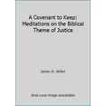 thumbnail image 1 of Pre-Owned A Covenant to Keep: Meditations on the Biblical Theme of Justice (Paperback) 1562125443 9781562125448, 1 of 1