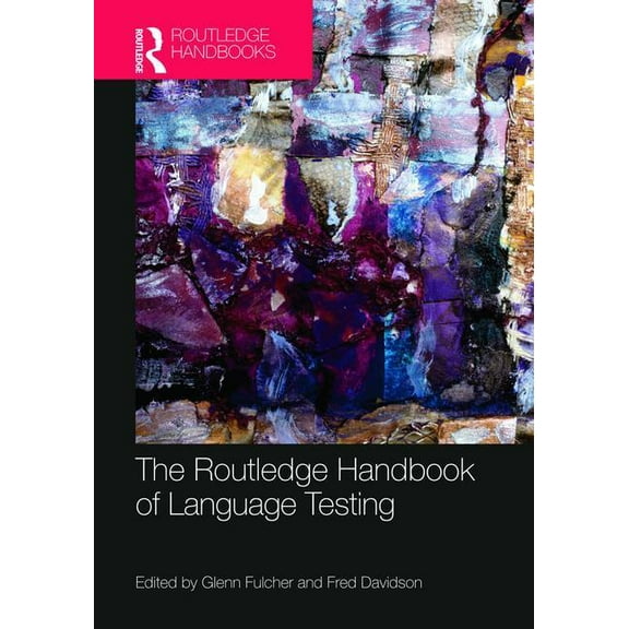 Routledge Handbooks in Applied Linguisti The Routledge Handbook of Language Testing, (Paperback)
