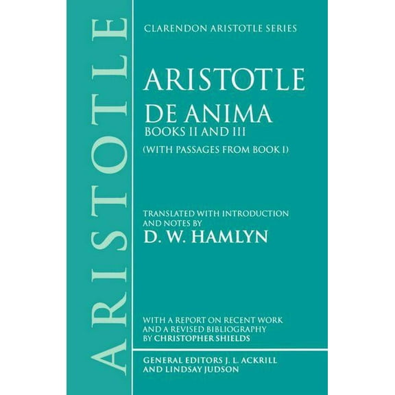 Clarendon Aristotle de Anima: Books II and III (with Passages from Book I), (Hardcover)