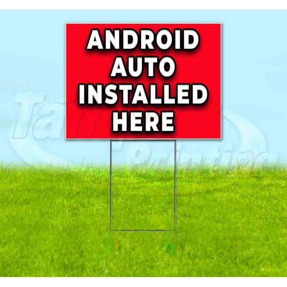 Android Auto Installed Here (18" x 24") Yard Sign, Includes Metal Step Stake
