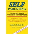 thumbnail image 1 of Pre-Owned Self-Parenting: The Complete Guide to Your Inner Conversations (Paperback), 1 of 1