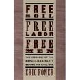 thumbnail image 3 of Free Soil, Free Labor, Free Men: The Ideology of the Republican Party Before the Civil War with a New Introductory Essay, (Paperback), 3 of 3